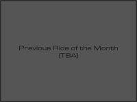 Previous Ride of the Month!